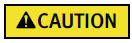 Caution